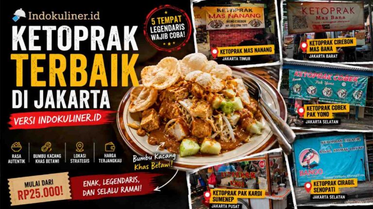 Ketoprak Terbaik di Jakarta, Dari Senopati hingga Cilangkap