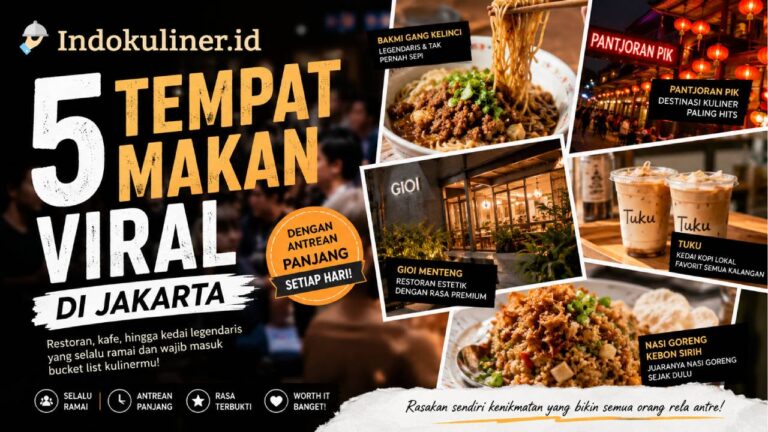 5 Tempat Makan Viral di Jakarta yang Selalu Dipadati Pengunjung