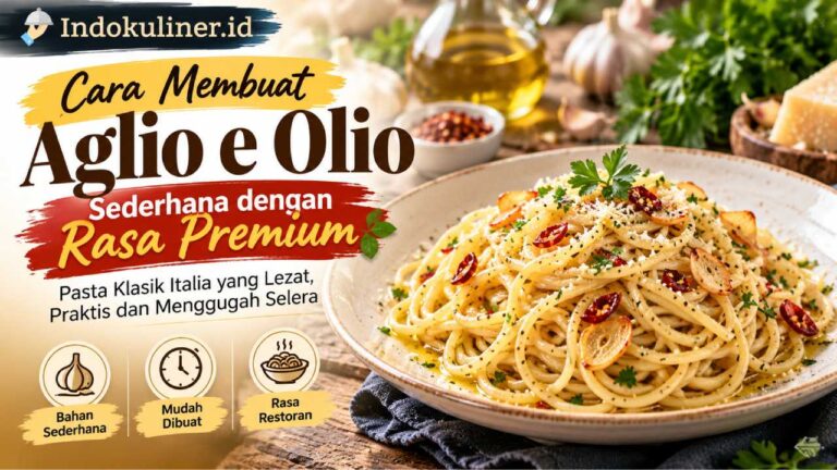 Cara Membuat Pasta Aglio e Olio Sederhana dengan Rasa Premium