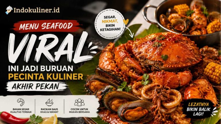 Menu Seafood Viral Ini Jadi Buruan Pecinta Kuliner Akhir Pekan