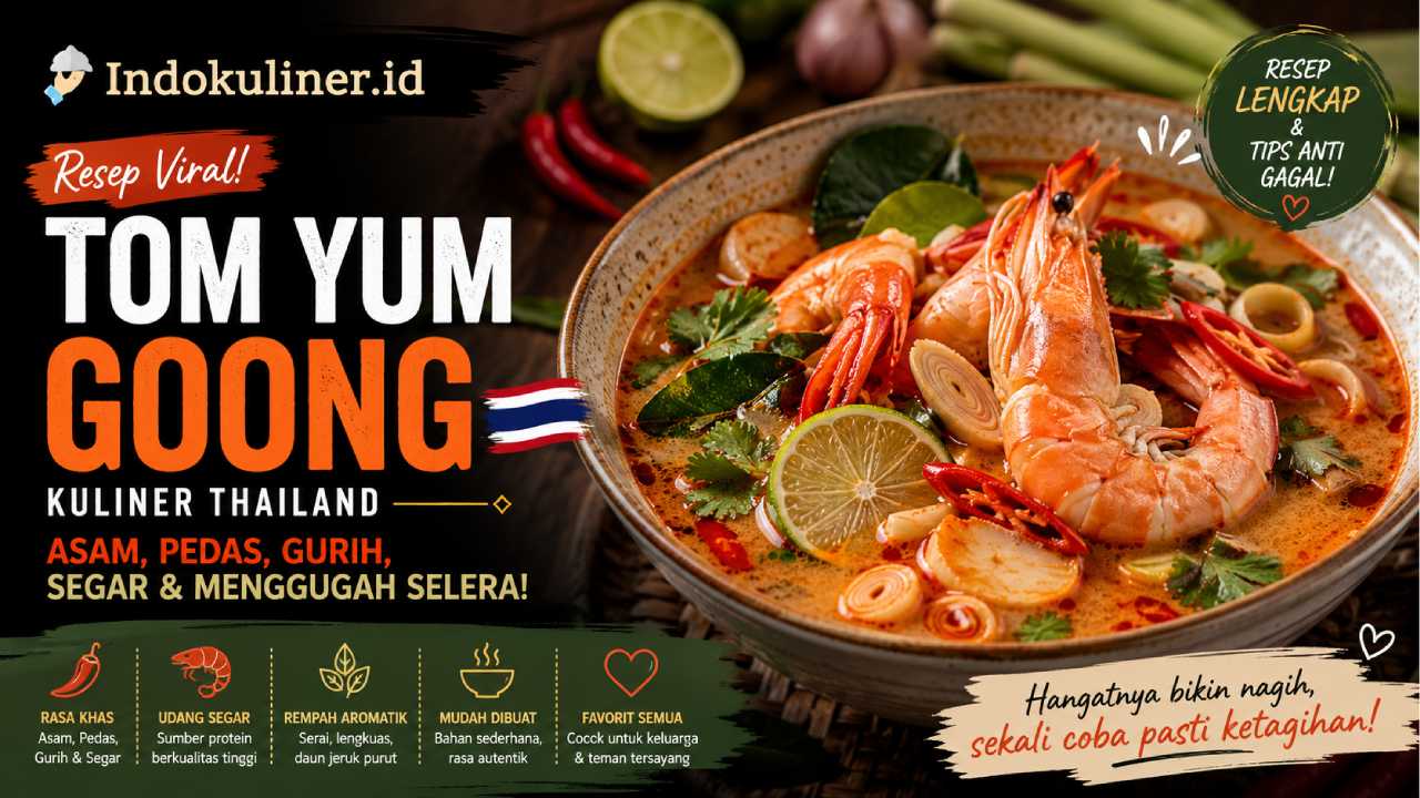 Resep Tom Yum Goong Thailand Viral, Perpaduan Rasa Asam, Pedas, dan Gurih yang Menggugah Selera