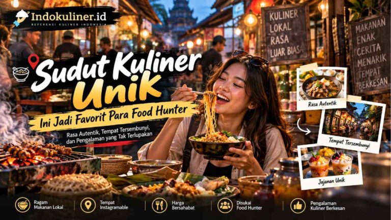 Sudut Kuliner Unik Ini Jadi Favorit Para Food Hunter